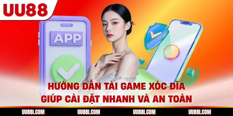 Hướng dẫn tải game xóc đĩa giúp cài đặt nhanh và an toàn